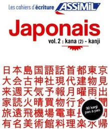 Japonais. Vol. 2. Kana (2)-kanji