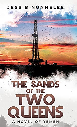 The Sands of the Two Queens: A Novel of Yemen