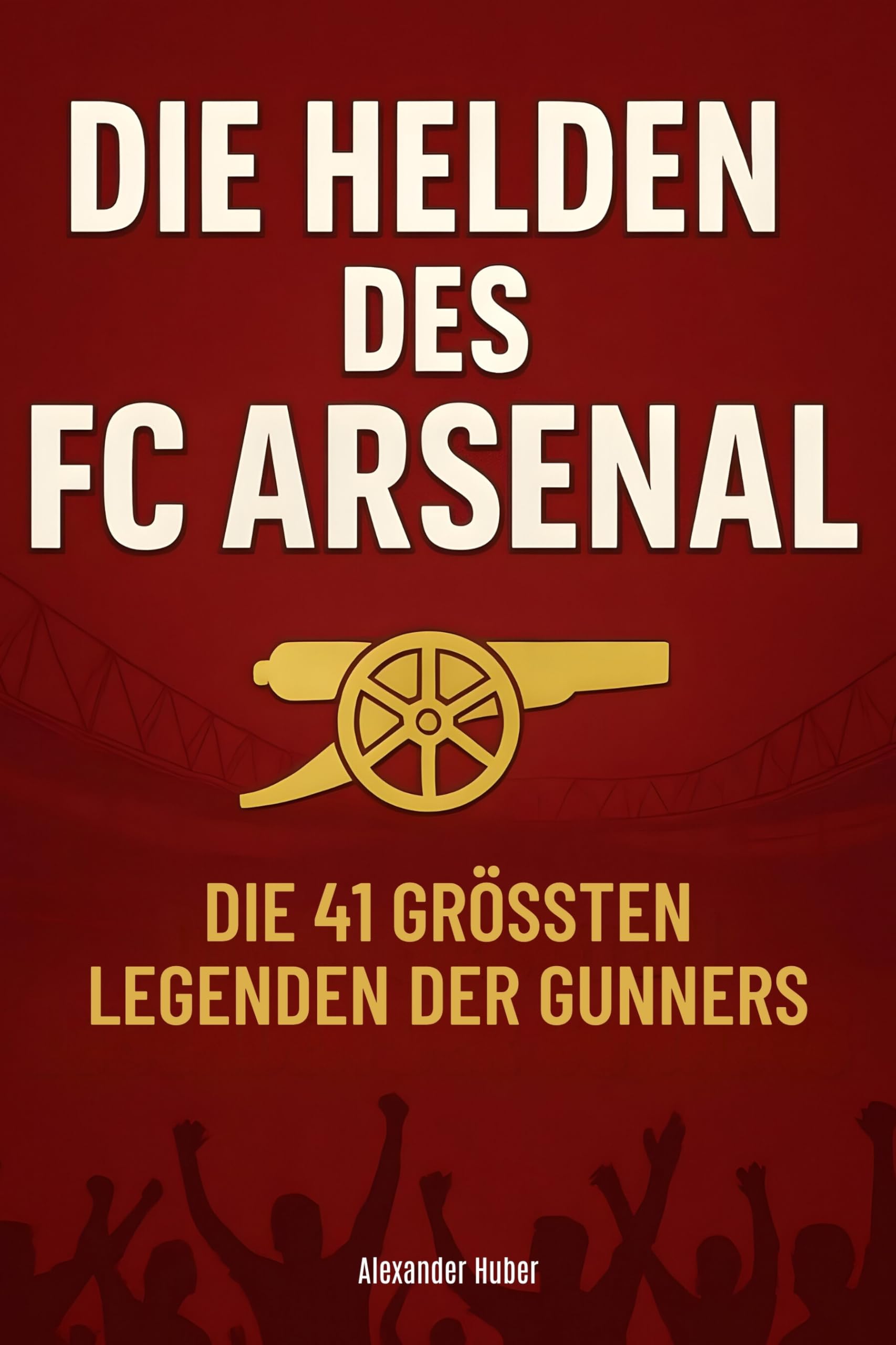 Die Helden des FC Arsenal: Die 41 größten Legenden der Gunners