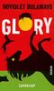 Glory: Roman | Nominiert für den Booker-Prize 2022