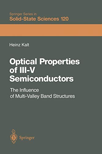 Optical Properties of III-V Semiconductors: The Influence of Multi-Valley Band Structures (Springer Series in Solid-State Sciences, 120, Band 120)