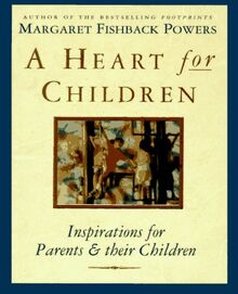 A Heart for Children: Inspirations for Parents & Their Children