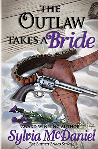 The Outlaw Takes a Bride (Burnett Brides, Band 2)