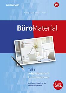 BüroWelt: BüroMaterial: Arbeitsbuch mit Lernsituationen Teil 1