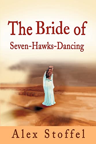 The Bride of Seven-Hawks-Dancing (Seven-Hawks-Dancing Trilogy, Band 3)