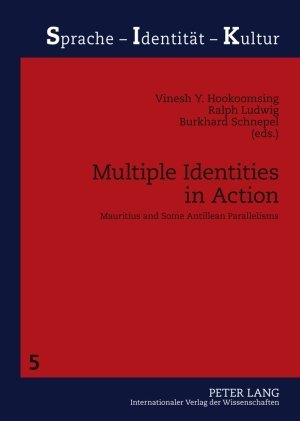 Multiple Identities in Action: Mauritius and Some Antillean Parallelisms (Sprache - Identitat - Kultur)