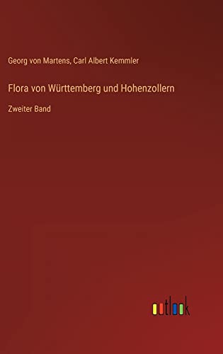 Flora von Württemberg und Hohenzollern: Zweiter Band