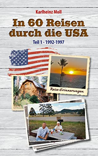 In 60 Reisen durch die USA: Teil I - 1992-1997
