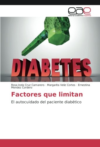 Factores que limitan: El autocuidado del paciente diabètico