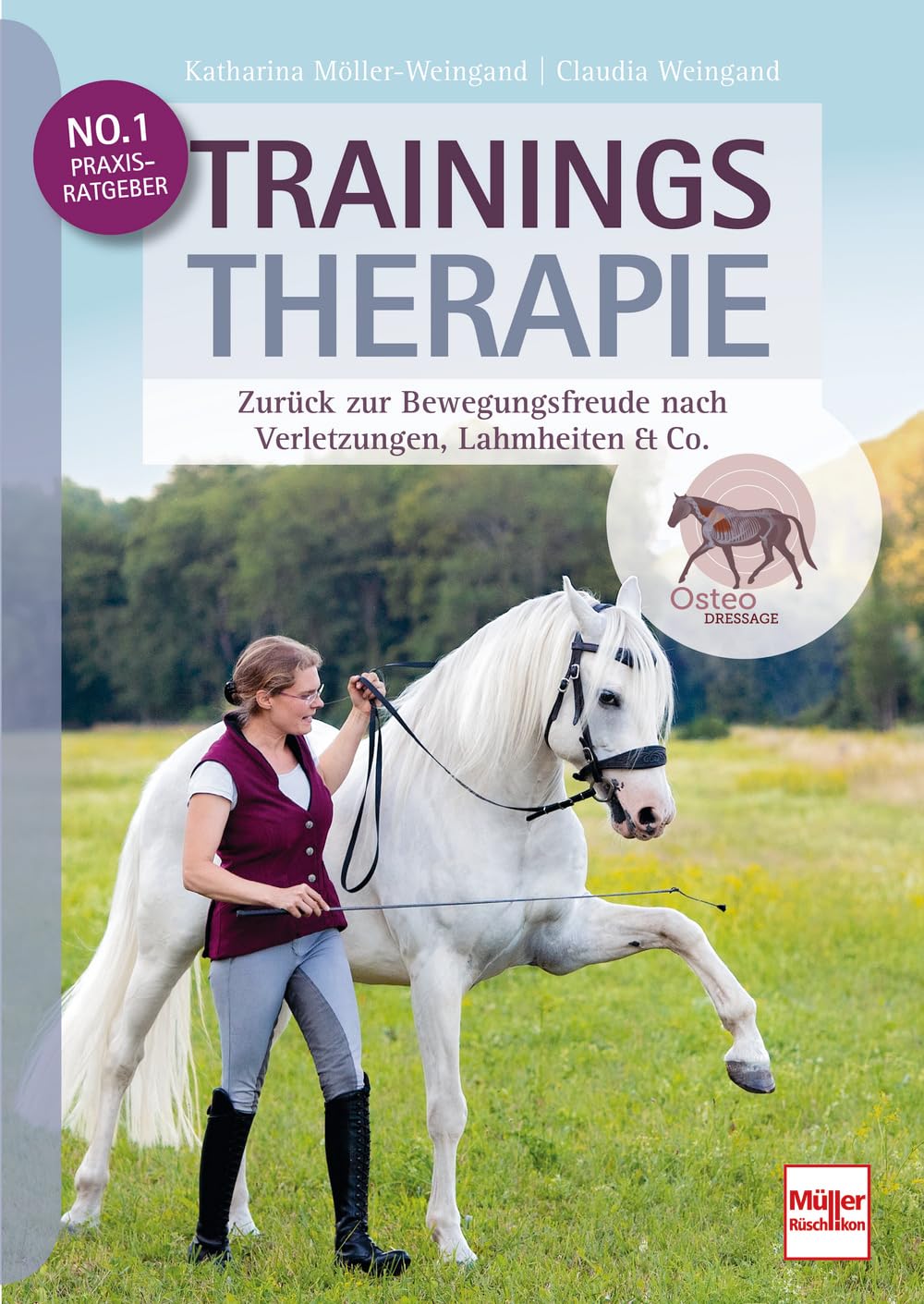 Trainingstherapie - Zurück zu Bewegungsfreude nach Verletzungen, Lahmheiten & Co. inkl. konkreten Trainingsempfehlungen für eine langfristige Genesung: Aktualisierte Neuauflage des Spitzentitels