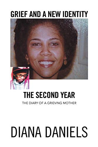 Grief and a New Identity: The Second Year: The Diary of a Grieving Mother