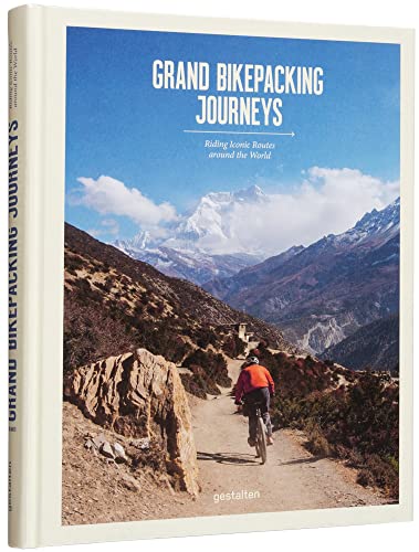 gestalten Grand Bikepacking Journeys , Riding Iconic Routes Around The World