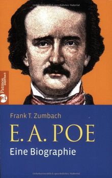 E. A. Poe: Eine Biographie