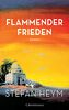 Flammender Frieden: Roman (Stefan-Heym-Werkausgabe, Romane, Band 2)