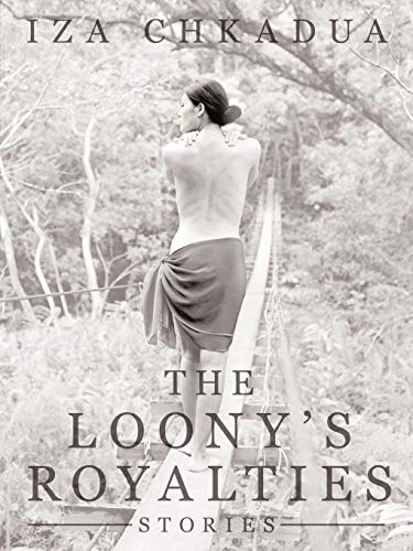 The Loony'S Royalties: Stories