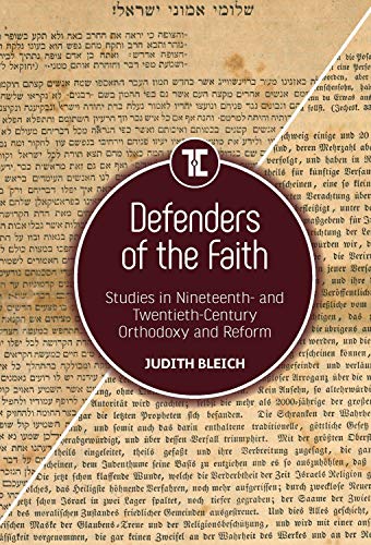 Defenders of the Faith: Studies in Nineteenth- And Twentieth-Century Orthodoxy and Reform (Touro University Press)