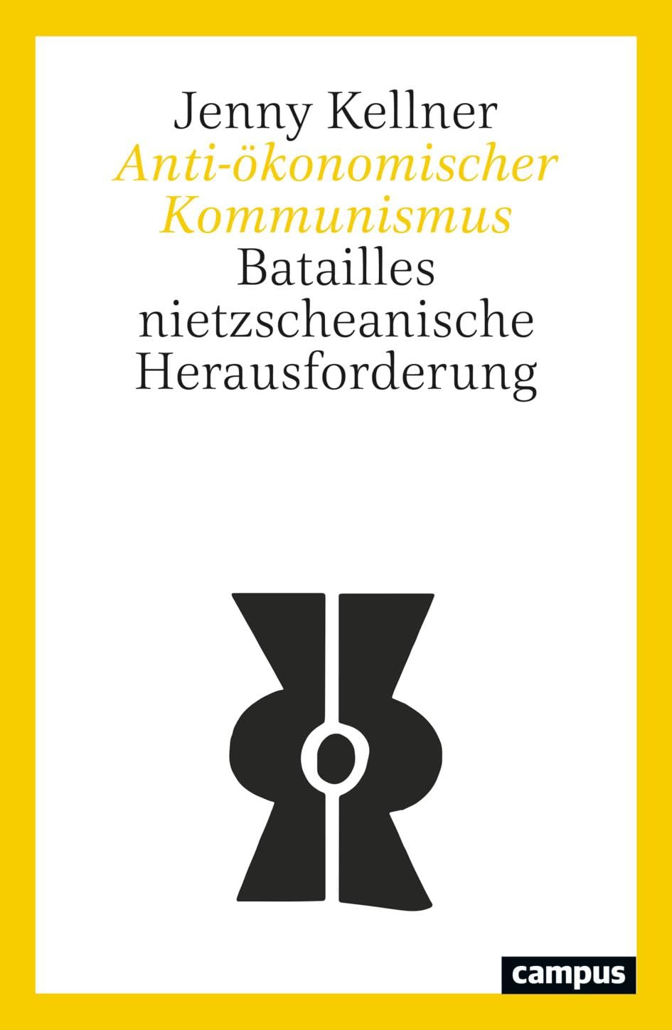 Anti-ökonomischer Kommunismus: Batailles nietzscheanische Herausforderung