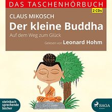 Der kleine Buddha: Auf dem Weg zum Glück