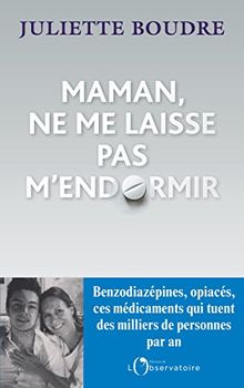 Maman, ne me laisse pas m'endormir : récit