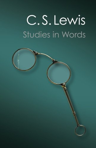 Lewis, C. S. Studies In Words (Canto Classics)