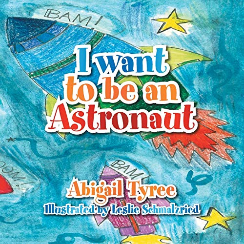 I want to be an Astronaut