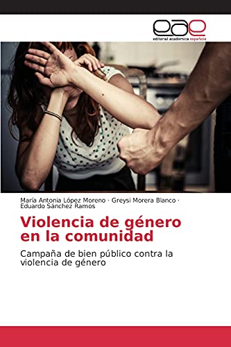 Violencia de género en la comunidad: Campaña de bien público contra la violencia de género