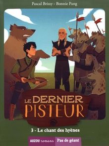 Le dernier pisteur. Vol. 3. Le chant des hyènes