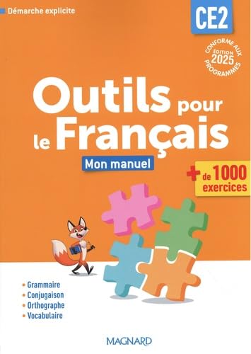 Outils pour le français CE2 : mon manuel, + de 1.000 exercices : démarche explicite, conforme aux programmes