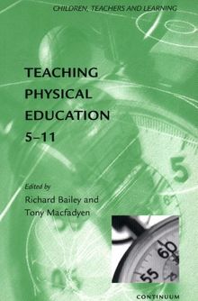 Teaching Physical Education, 5-11 (Children, Teachers & Learning)