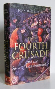 Fourth Crusade,The:And the Sack of Constantinople