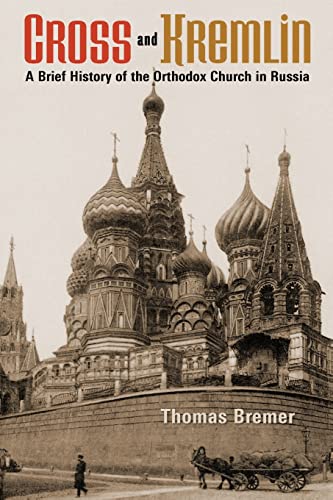 Thomas Bremer Cross And Kremlin, A Brief History Of The Orthodox Church In Russia