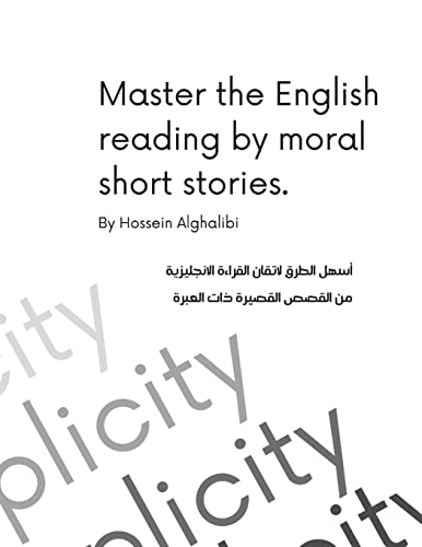Master the English Reading Through short stories and Daily conversation: Master all the English skills through practice, patience, and discipline in the easiest and fastest way possible.