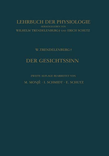 Der Gesichtssinn Grundzüge der Physiologischen Optik (Lehrbuch der Physiologie)