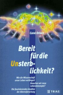 Bereit für die Unsterblichkeit?