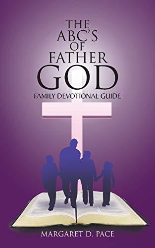 The ABC's of Father God: Family Devotional Guide
