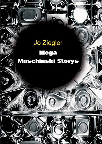 MEGA MASCHINSKI STORYS (Die SignalBlickReihe)