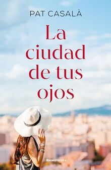 La ciudad de tus ojos (Novela)