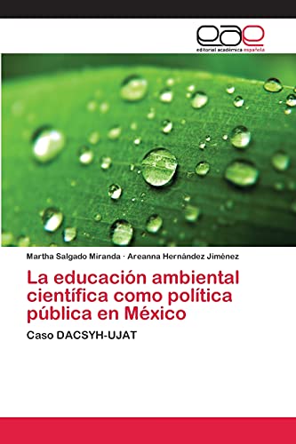 La educación ambiental científica como política pública en México: Caso DACSYH-UJAT