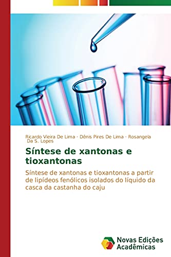 Síntese de xantonas e tioxantonas: Síntese de xantonas e tioxantonas a partir de lipídeos fenólicos isolados do líquido da casca da castanha do caju