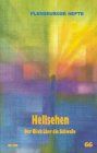 Hellsehen: Der Blick über die Schwelle (Flensburger Hefte - Buchreihe)
