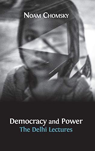 Democracy and Power: The Delhi Lectures (author-approved edition)