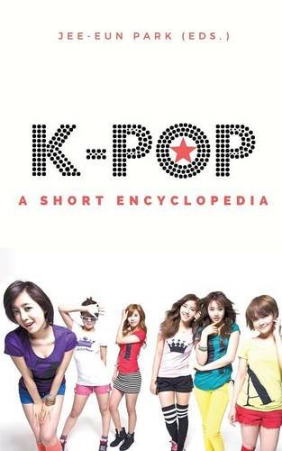 Jee-Eun Park K-pop, A Short Encyclopedia