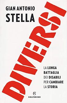 Diversi. La lunga battaglia dei disabili per cambiare la storia (Saggi)