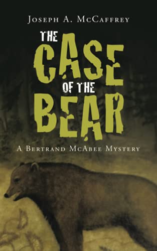 The Case of the Bear: A Bertrand McAbee Mystery
