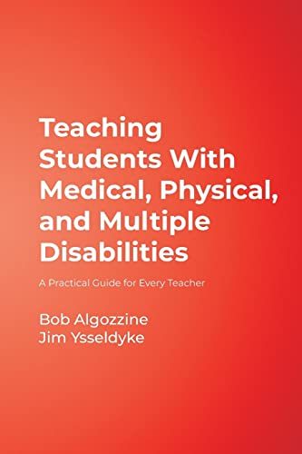 Teaching Students With Medical, Physical, and Multiple Disabilities: A Practical Guide for Every Teacher