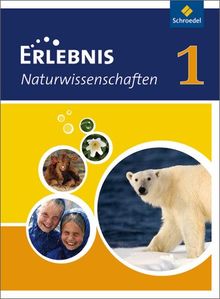 Erlebnis Naturwissenschaften - Ausgabe 2011 für Berlin und Saarland: Schülerband 1