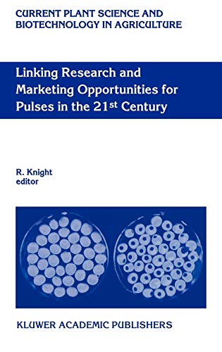 Linking Research and Marketing Opportunities for Pulses in the 21st Century: Proceedings of the Third International Food Legumes Research Conference ... Biotechnology in Agriculture, 34, Band 34)