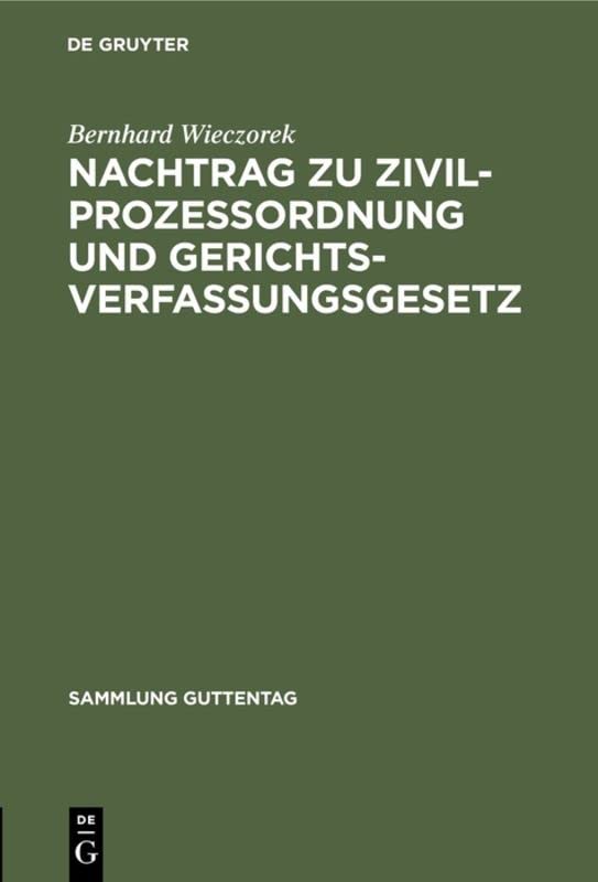 Nachtrag zu Zivilprozessordnung und Gerichtsverfassungsgesetz (Sammlung Guttentag, 252a, Band 252)