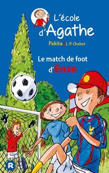 L'école d'Agathe. Vol. 6. Le match de foot d'Enzo