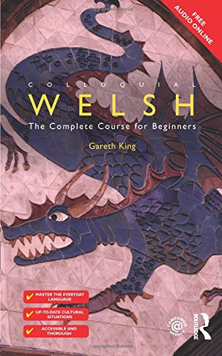 Colloquial Welsh: The Complete Course for Beginners (Colloquial Series (Book Only))